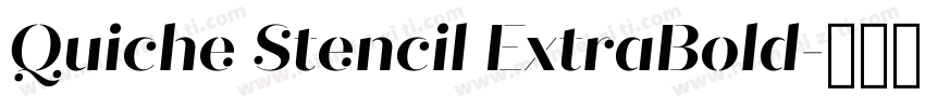 Quiche Stencil ExtraBold字体转换
